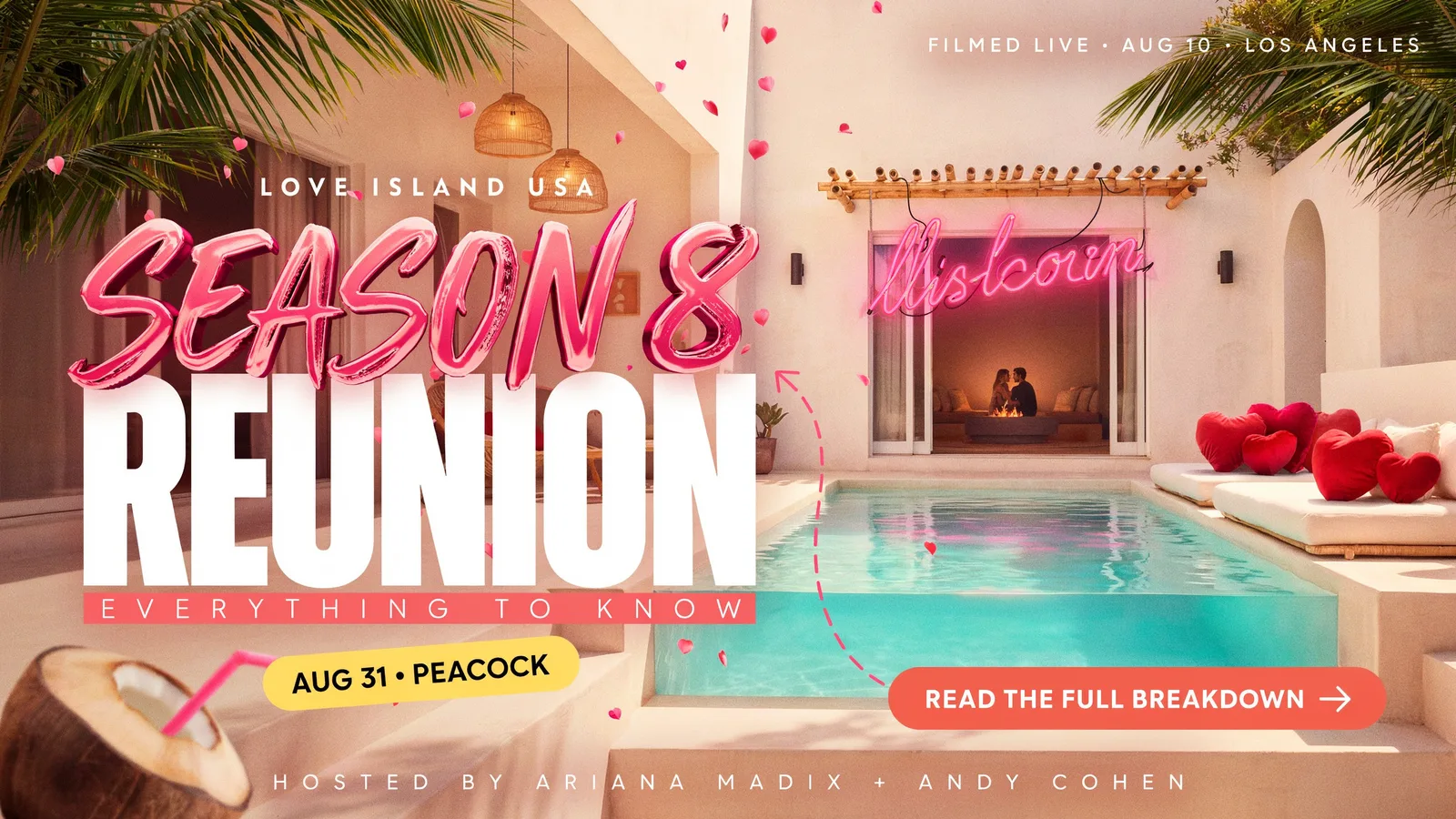 Love Island USA Season 8 Reunion hero graphic over a poolside villa scene, hosted by Ariana Madix and Andy Cohen, filmed live August 10 in Los Angeles, airing August 31 on Peacock.