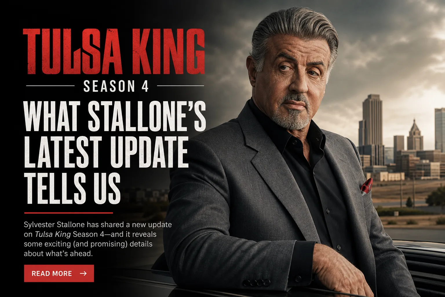Tulsa King Season 4 poster featuring Sylvester Stallone in a dark suit leaning against a car with the Tulsa, Oklahoma skyline behind him.