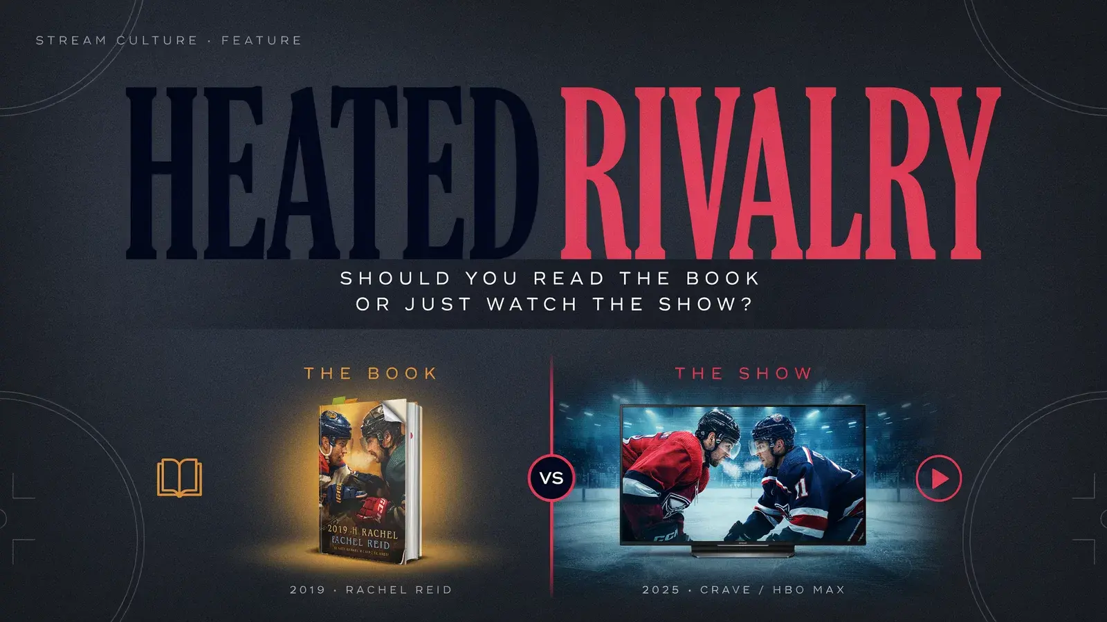 Key art for Heated Rivalry, the book and its television adaptation.