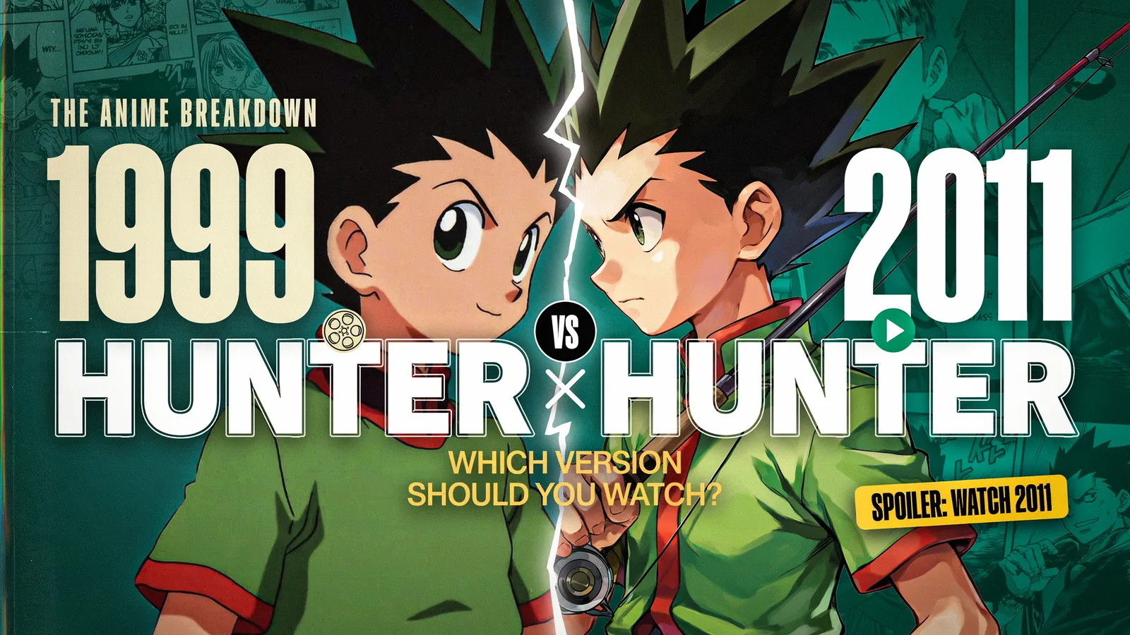 Hunter x Hunter 1999 vs 2011 hero graphic split down the middle comparing young Gon from each version, labeled The Anime Breakdown, spoiler: watch 2011.