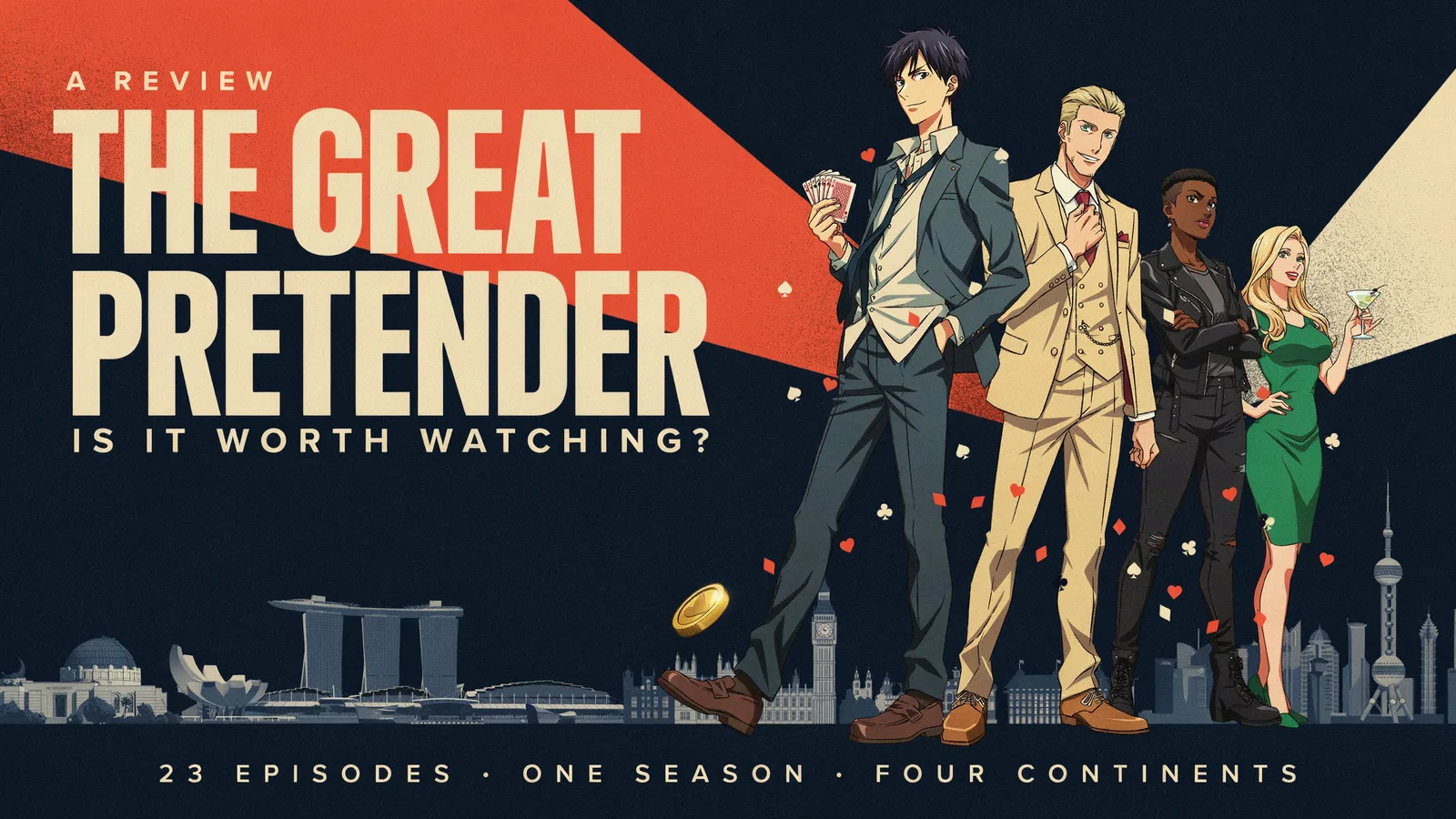 The Great Pretender cover art of its four-person con artist crew posed before a skyline collage, titled Is It Worth Watching, 23 episodes, four continents.